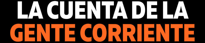 LA CUENTA DE LA GENTE CORRIENTE